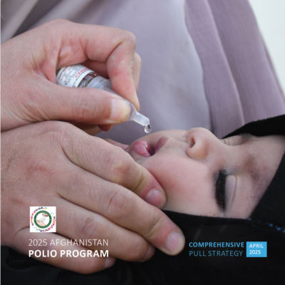 Afghanistan Polio Program: 2025 Comprehensive Pull Strategy