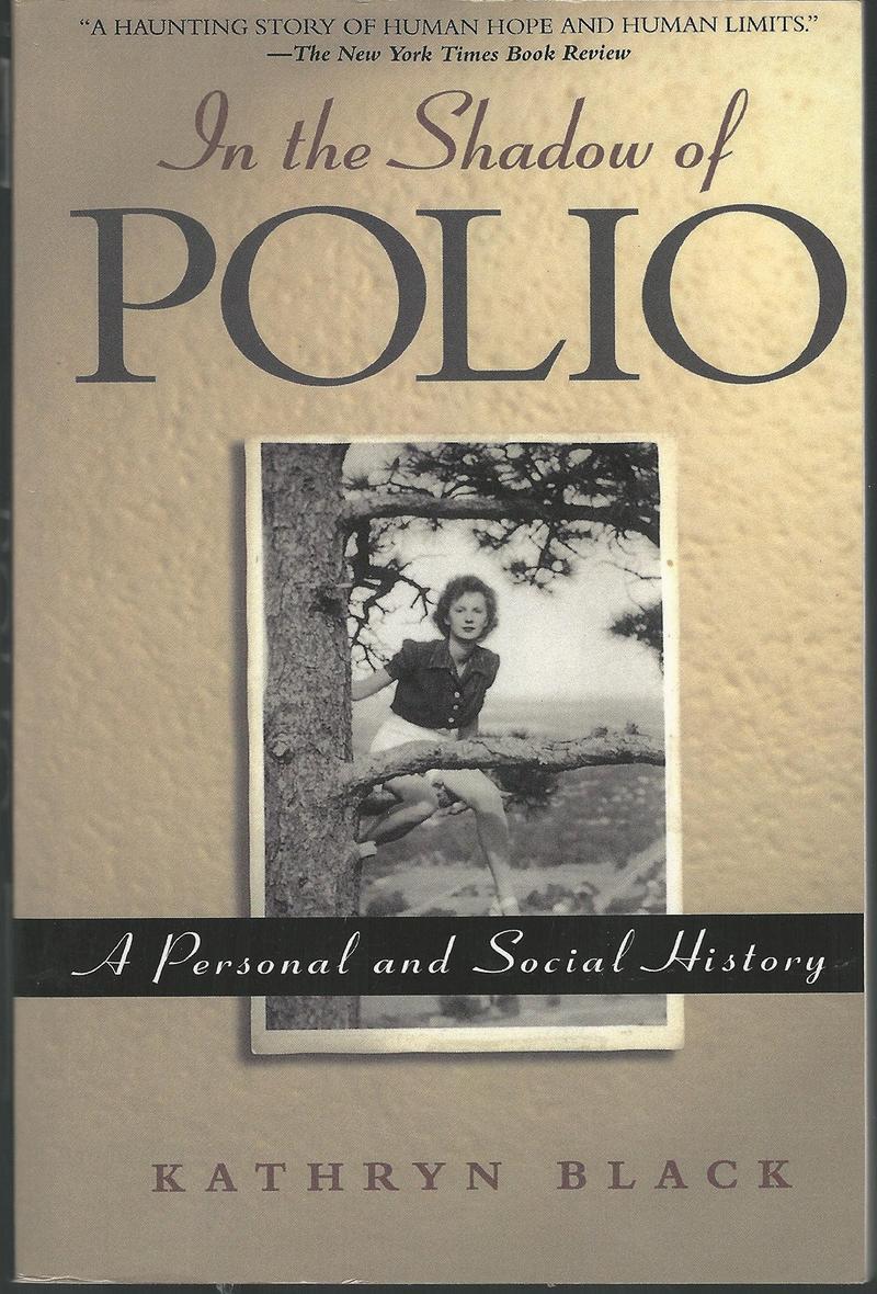 Living with Polio: The Epidemic and Its Survivors by Daniel J. Wilson